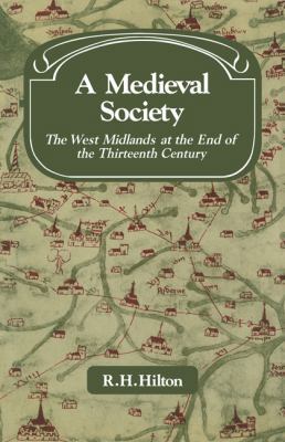 A Medieval Society: The West Midlands at the En... 0521081556 Book Cover