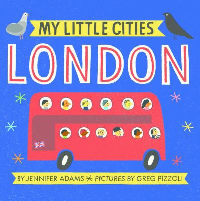 My Little Cities: London: (Travel Books for Tod... 1452153876 Book Cover