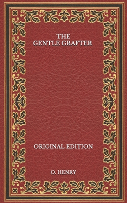 The Gentle Grafter - Original Edition B08PJDTSYL Book Cover