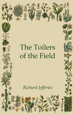 The Toilers of the Field 1473324289 Book Cover