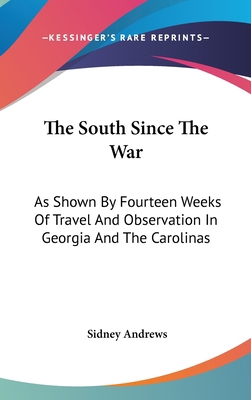 The South Since The War: As Shown By Fourteen W... 054836995X Book Cover