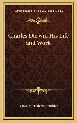 Charles Darwin His Life and Work 1163345334 Book Cover