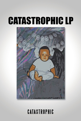 Catastrophic Lp Book Cover