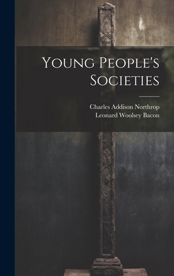 Young People's Societies 102095082X Book Cover