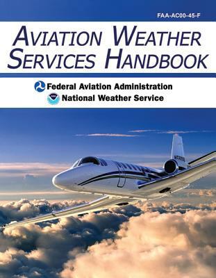 Aviation Weather Services Handbook 1602390657 Book Cover