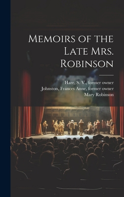 Memoirs of the Late Mrs. Robinson 1019953705 Book Cover