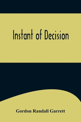 Instant of Decision 9356575797 Book Cover