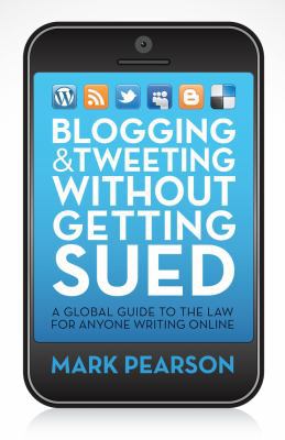 Blogging & Tweeting Without Getting Sued: A Glo... B00DPOHV9Q Book Cover