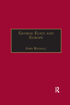 George Eliot and Europe 0367888238 Book Cover