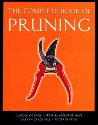 The Complete Book of Pruning 1841881430 Book Cover