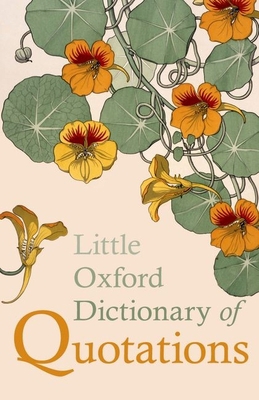 Little Oxford Dictionary of Quotations B01M7UZXET Book Cover