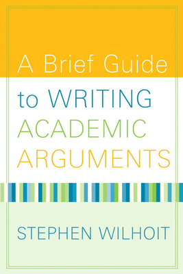 A Brief Guide to Writing Academic Arguments 0205568610 Book Cover