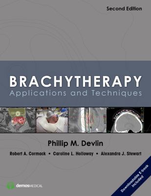 Brachytherapy: Applications and Techniques 1620700824 Book Cover