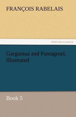 Gargantua and Pantagruel, Illustrated 3842433131 Book Cover