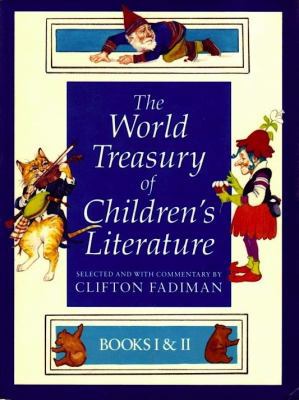 The World Treasury of Children's Literature : B... 0316273031 Book Cover