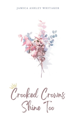 Crooked Crowns Shine Too 9358312912 Book Cover