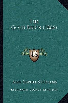 The Gold Brick (1866) 1164136003 Book Cover