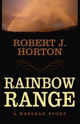 Rainbow Range: A Western Story (Five Star Weste... 1432825607 Book Cover