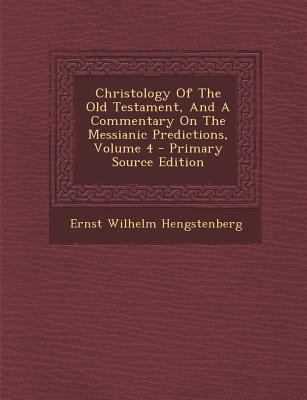 Christology Of The Old Testament, And A Comment... 1295616912 Book Cover