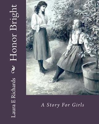 Honor Bright: A Story For Girls 1535529644 Book Cover