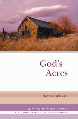 God's Acres (Missouri Lives) 0976067560 Book Cover
