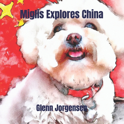 Miglis Explores China B0D2VKTPQB Book Cover