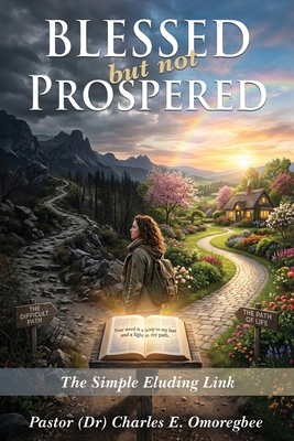 Blessed but not Prospered: The Simple Eluding Link B0H7J1KXYD Book Cover