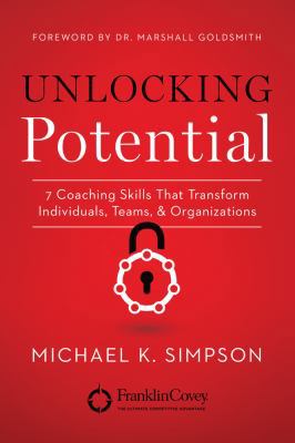 Unlocking Potential: 7 Coaching Skills That Tra... 1477824006 Book Cover