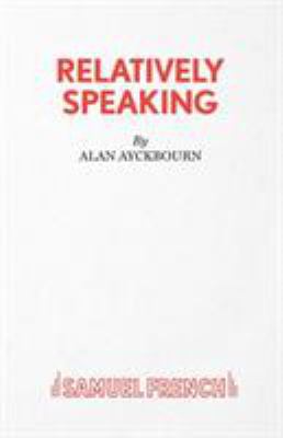 Relatively Speaking 0573113556 Book Cover