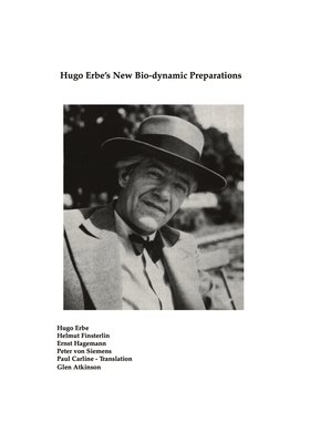 Hugo Erbe's New Bio-dynamic Preparations 0951789023 Book Cover