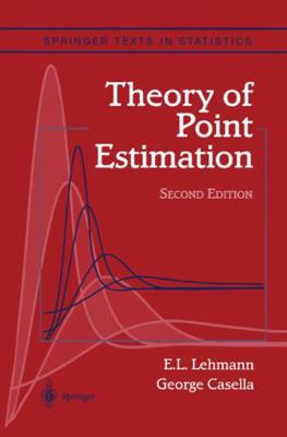 Theory of Point Estimation 1441931309 Book Cover