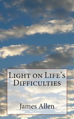 Light on Life's Difficulties 1484949455 Book Cover