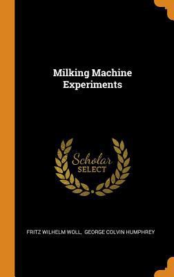 Milking Machine Experiments 0353598658 Book Cover