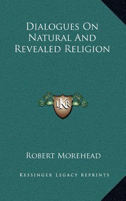 Dialogues on Natural and Revealed Religion 1163483834 Book Cover