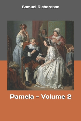 Pamela - Volume 2 1691207713 Book Cover