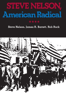 Steve Nelson, American Radical 0822954710 Book Cover