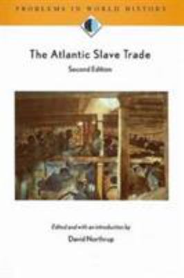 The Atlantic Slave Trade (Problems in World His... 0618116249 Book Cover