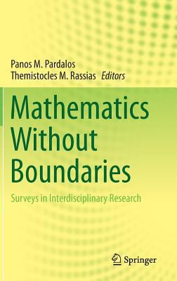 Mathematics Without Boundaries: Surveys in Inte... 1493911236 Book Cover