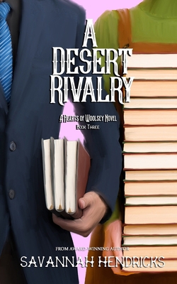 A Desert Rivalry: A Hearts of Woolsey Novel (Bo... 1734455365 Book Cover