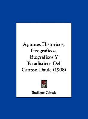 Apuntes Historicos, Geograficos, Biograficos y ... [Spanish] 1162159138 Book Cover