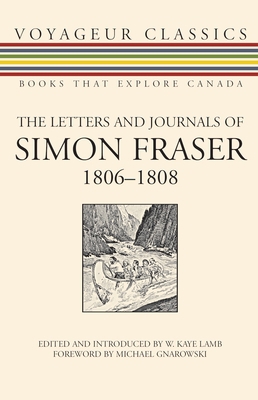 The Letters and Journals of Simon Fraser, 1806-... 1550027131 Book Cover