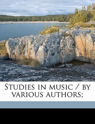 Studies in Music / By Various Authors; 1177587556 Book Cover