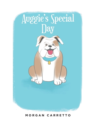 Auggie's Special Day 1638607648 Book Cover