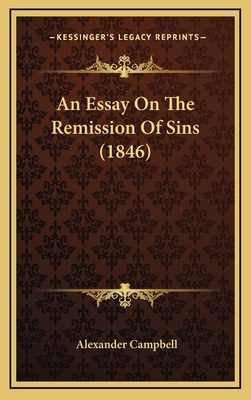 An Essay On The Remission Of Sins (1846) 1168872855 Book Cover