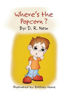 Where's The Popcorn 1519795963 Book Cover