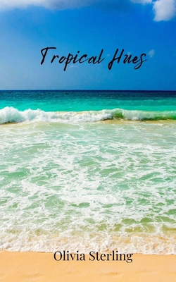 Tropical Hues 1805811096 Book Cover