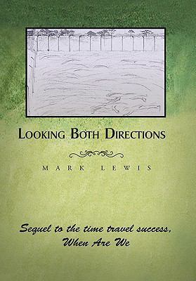 Looking Both Directions 145358062X Book Cover