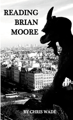 Reading Brian Moore 1445278243 Book Cover