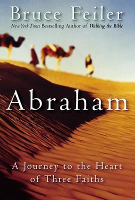 Abraham: A Journey to the Heart of Three Faiths 0380977761 Book Cover