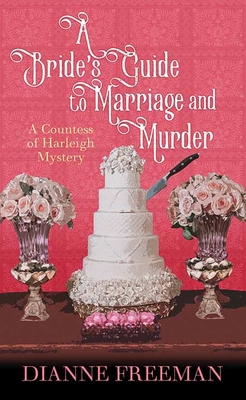 A Bride's Guide to Marriage and Murder: A Count... [Large Print] 1638085242 Book Cover